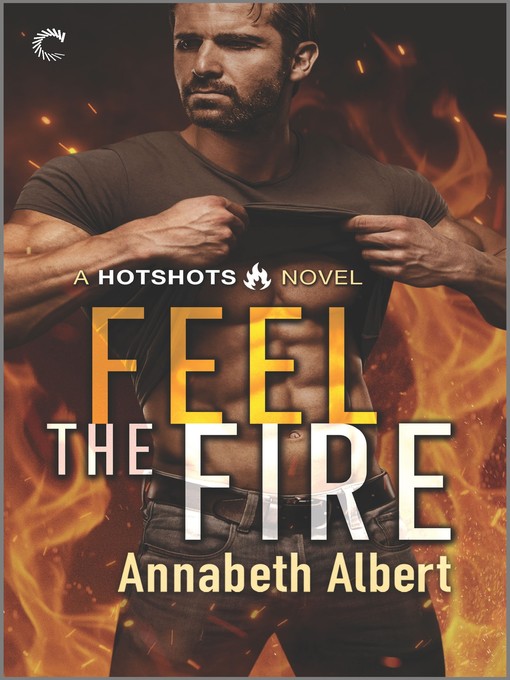 Title details for Feel the Fire by Annabeth Albert - Available